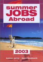 Summer Jobs Abroad 2003, 34th (Overseas Summer Jobs) 1854582720 Book Cover