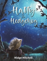 Hatty the Hedgehog 1528995066 Book Cover