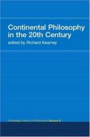 Continental Philosophy in the 20th Century: Routledge History of Philosophy Volume 8 0415308801 Book Cover