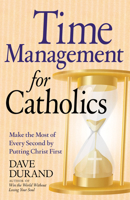 Time Management for Catholics 1928832571 Book Cover