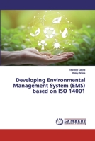 Developing Environmental Management System (EMS) based on ISO 14001 6200116857 Book Cover