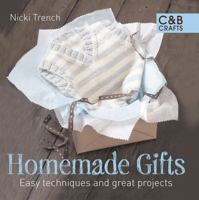 Homemade Gifts: Easy Techniques and Great Projects 1843405318 Book Cover
