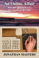 An Online Affair: How AOL Helped Me Lose My Virginity in 1995 B0CCXPHV9M Book Cover