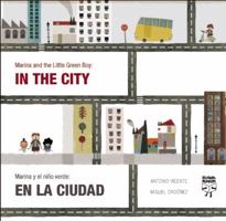 Marina and the Little Green Boy: In the City / Marina y el niño verde: en la ciudad 8493727350 Book Cover