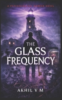 The Glass Frequency B0GMBCDX2F Book Cover