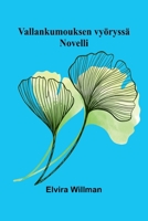 Vallankumouksen vyöryssä: Novelli (Finnish Edition) 9374129809 Book Cover
