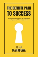 The Definite Path to Success: learn the fundamental lessons of life that no one teaches to win life and to become successful 1796290394 Book Cover