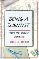 Being a Scientist: Tools for Science Students 1487588453 Book Cover