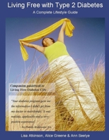 Living Free with Type 2 Diabetes 0557080983 Book Cover