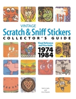 Vintage Scratch & Sniff Sticker Collector's Guide 1430303646 Book Cover