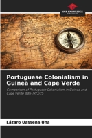 Portuguese Colonialism in Guinea and Cape Verde 6208164907 Book Cover