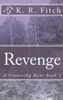 Revenge: A Promising Man: Book 2 1453614427 Book Cover