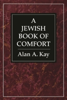 Jewish Book of Comfort 0765799626 Book Cover
