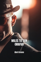 Miles to Sun (Mafia) B0DPD3VSXT Book Cover