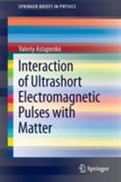 Interaction of Ultrashort Electromagnetic Pulses with Matter 364235968X Book Cover