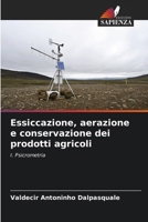 Essiccazione, aerazione e conservazione dei prodotti agricoli (Italian Edition) 6209459447 Book Cover