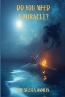 Do You Need a Miracle? 1735685674 Book Cover