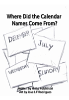 Where Did the Calendar Names Come From? B0F2SNVHFX Book Cover