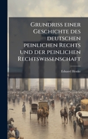 Grundrià einer Geschichte des deutschen peinlichen Rechts und der peinlichen Rechtswissenschaft (German Edition) 1024540308 Book Cover