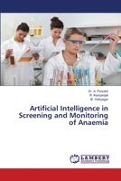 Artificial Intelligence in Screening and Monitoring of Anaemia 6205510685 Book Cover