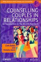 Counselling Couples in Relationships: Introduction to the Relate Approach (Wiley Series in Brief Therapy & Counselling) 0471977780 Book Cover