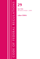 Code of Federal Regulations, Title 29 Labor/OSHA 1926, Revised As of July 1 2020 1641436263 Book Cover