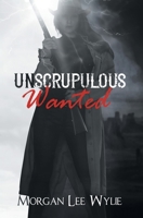 Unscrupulous Wanted 1732485321 Book Cover