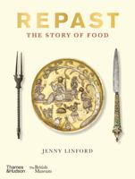 Repast: The Story of Food 0500481156 Book Cover