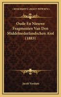 Oude En Nieuwe Fragmenten Van Den Middelnederlandschen Aiol (1883) 1167431448 Book Cover