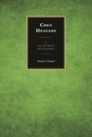 Chen Hengzhe: A Life Between Orthodoxies 1498506925 Book Cover