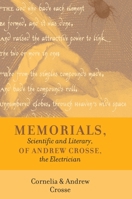 Memorials, Scientific and Literary, of Andrew Crosse, the Electrician 918761121X Book Cover