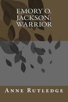 Emory O. Jackson, Warrior 1500999393 Book Cover