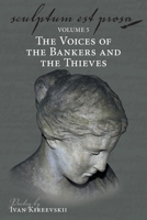 Sculptum Est Prosa (Volume 5): The Voices of the Bankers and the Thieves 164388543X Book Cover