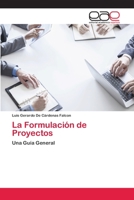 La Formulación de Proyectos: Una Guía General 3639782232 Book Cover
