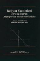 Robust Statistical Procedures: Asymptotics and Interrelations (Wiley Series in Probability and Statistics) 0471822213 Book Cover