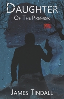 Daughter of the Premier B0BQ5996R7 Book Cover