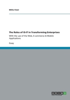 The Roles of IS-IT in Transforming Enterprises: With the use of the Web, E-commerce & Mobile Applications 3656138257 Book Cover