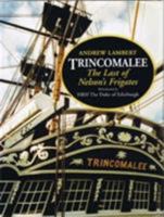 Trincomalee: The Last of Nelson's Frigates 1861761864 Book Cover