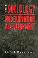 The Sociology Of Modernization And Development 0415078709 Book Cover