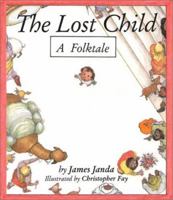 The Lost Child: A Folktake 0809166461 Book Cover