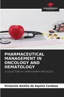 PHARMACEUTICAL MANAGEMENT IN ONCOLOGY AND HEMATOLOGY: A COLLECTION OF CHEMOTHERAPY PROTOCOLS 620618899X Book Cover