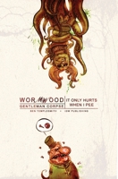 Wormwood, Gentleman Corpse: It Only Hurts When I Pee (Wormwood, vol. 2) 1600106056 Book Cover