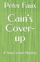 Cain's Cover-up: A Tony Carson Mystery B0DPN6NCBJ Book Cover