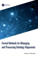 Formal Methods for Managing and Processing Ontology Alignments 1032571209 Book Cover