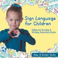 Sign Language for Children: Children's Reading & Writing Education Books 1683740297 Book Cover