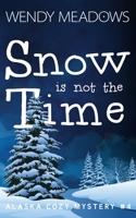 Snow is not the Time B09WGLVTY1 Book Cover