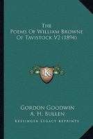 The Poems Of William Browne Of Tavistock V2 1120677505 Book Cover