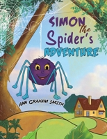 Simon the Spider's Adventure 1788236424 Book Cover