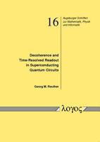Decoherence and Time-Resolved Readout in Superconducting Quantum Circuits (Dekoharenz Und Zeitaufgelosste Quantenmessung in Supraleitenden Schaltkreis 3832528466 Book Cover