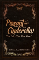 Pissant and Cinderella 0578936534 Book Cover